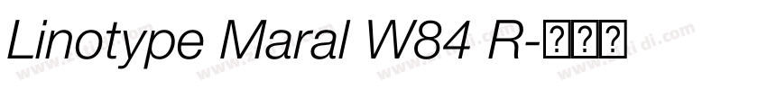 Linotype Maral W84 R字体转换 Linotype Maral W84 R字体转换
